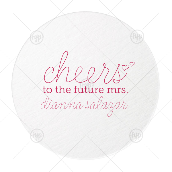 Cheers Heart Coaster | Cheers to the Future Mrs! Customize this festive coaster with Matte Fuchsia foil to showcase your party theme in every detail. Whether for a bridal shower or bachelorette party, the hand lettered script and little hearts add a playful feminine touch your bride will love.