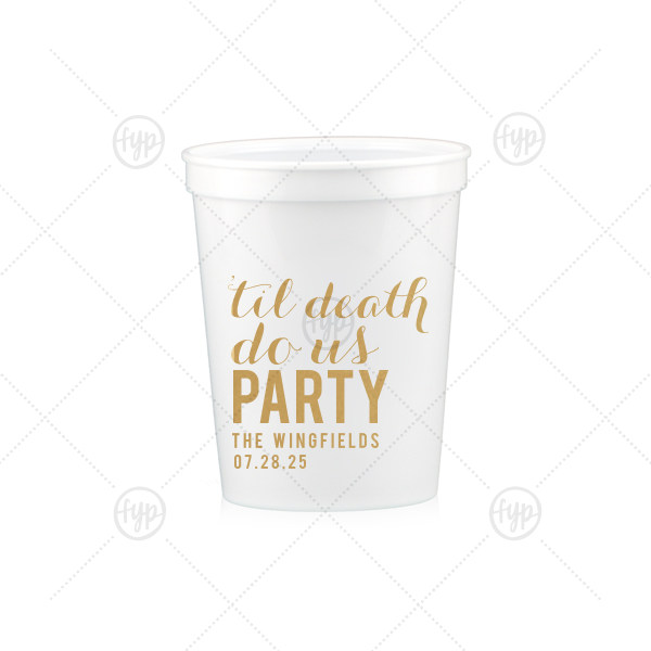 16 oz Til Death Do Us Party Stadium Cups Reception Favors for Guests Wedding Party Cups Wedding Favors Personalized Wedding Cups