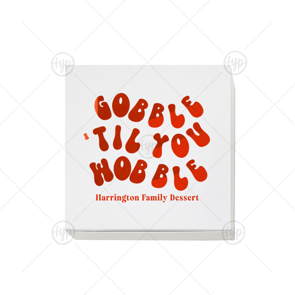 Gobble Til You Wobble Box Square Gift Box (Foil)