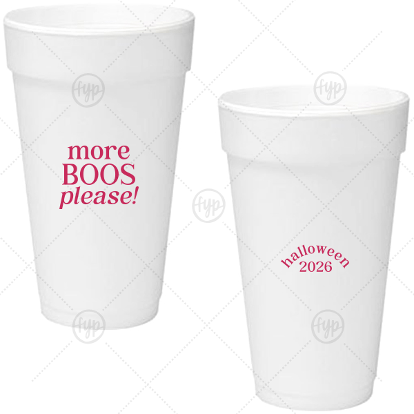 More Boos Please Cup 20-oz. Styrofoam Cup (Ink) 