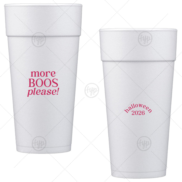 More Boos Please Cup 24-oz. Styrofoam Cup (Ink) 