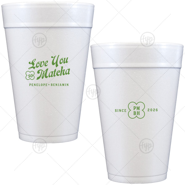 Love You So Matcha Cup 32-oz. Styrofoam Cup (Ink) 