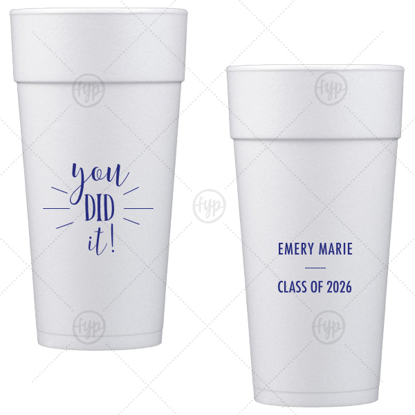 You Did It! Graduation Cup 24-oz. Styrofoam Cup (Ink) 