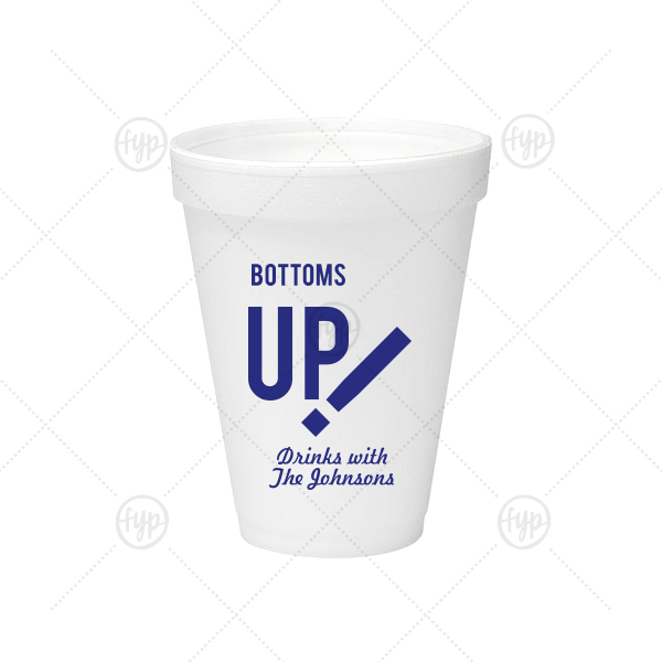 Bottoms Up! Cup 12-oz. Styrofoam Cup (Ink) 