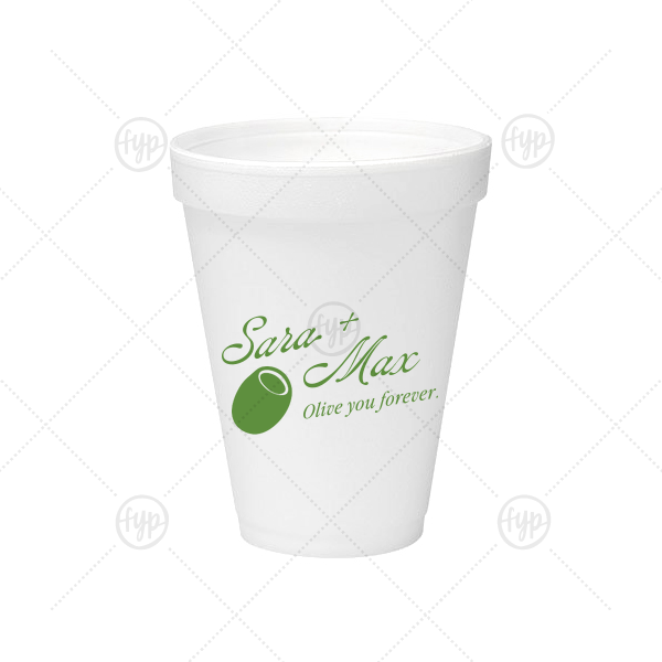 Olive You Forever Cup 12-oz. Styrofoam Cup (Ink) 