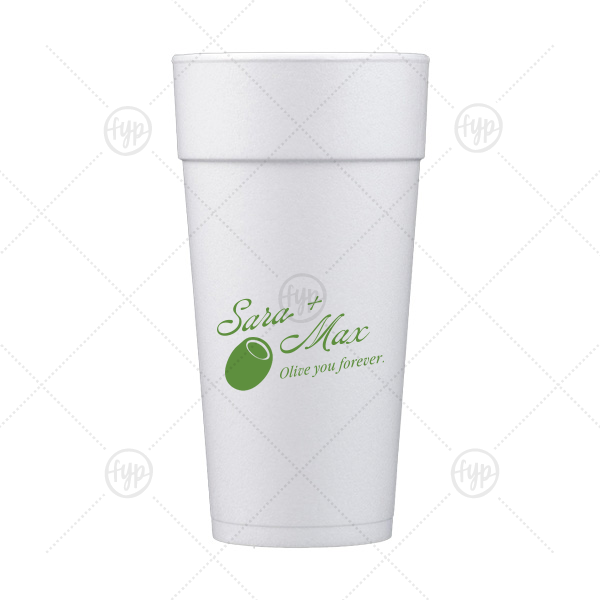 Olive You Forever Cup 24-oz. Styrofoam Cup (Ink) 