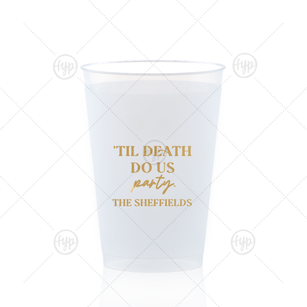 'Til Death Do Us Party Family Name Cup 12-oz. Frosted Cup (Ink)
