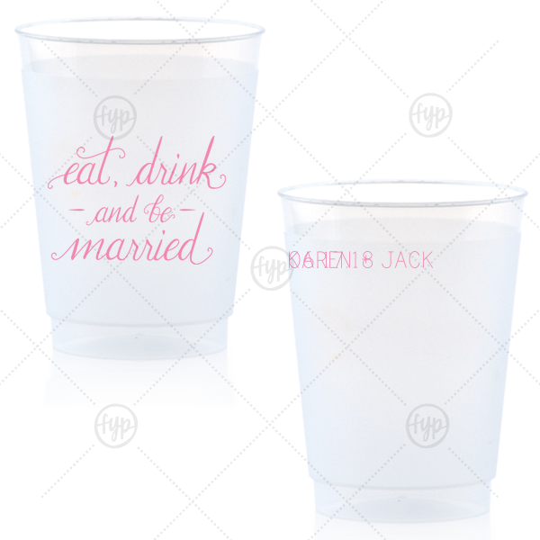 ForYourParty's personalized Matte Ballet Pink Ink 10 oz Frost Flex Cup with Matte Ballet Pink Ink Cup Ink Colors has a Eat Drink & Be Married graphic and is good for use at Wedding, and Bridal Showers and can't be beat. Showcase your style in every detail of your party's theme!